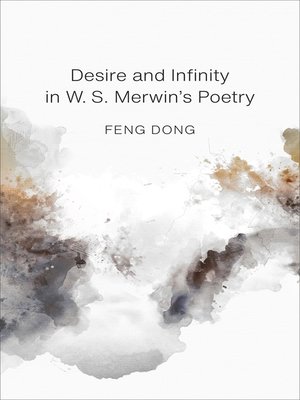 cover image of Desire and Infinity in W. S. Merwin's Poetry